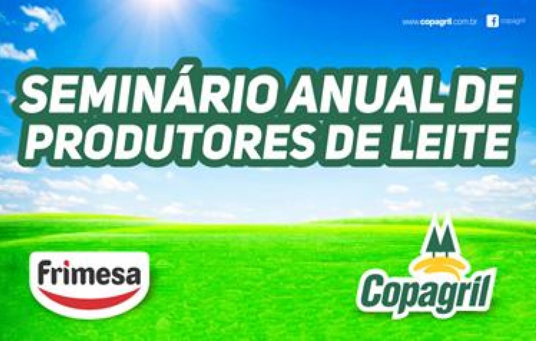 Copagril prepara Semin&aacute;rio de Produtores de Leite