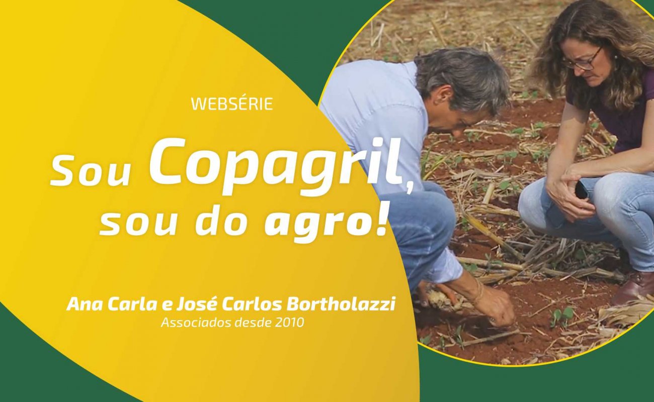 Sou Copagril, sou do Agro - Ana Carla e Jose Carlos Bortholazzi