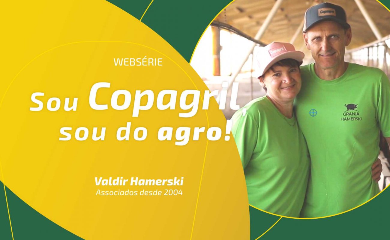 Sou Copagril, sou do Agro - Valdir Hamerski