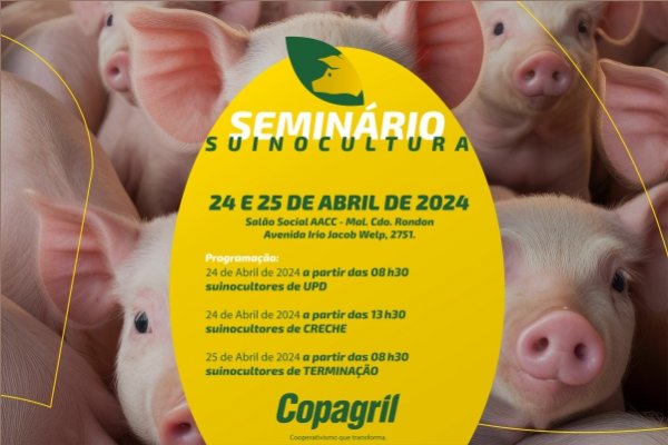 Copagril promover&aacute; Semin&aacute;rio de Suinocultura dias 24 e 25 de abril