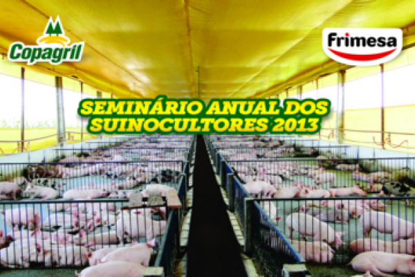 Semin&aacute;rio Anual dos Suinocultores Copagril 2013                              
