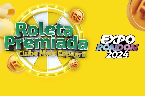 Copagril ter&aacute; Roleta Premiada com mais de mil brindes na Expo Rondon