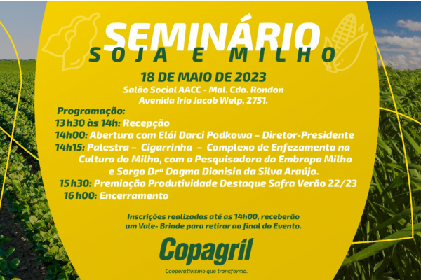 Semin&aacute;rio Soja e Milho Copagril 2023 acontecer&aacute; na pr&oacute;xima semana