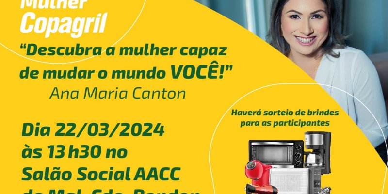 Copagril celebra Dia da Mulher com convite para palestra, sorteio de brindes e entretenimento