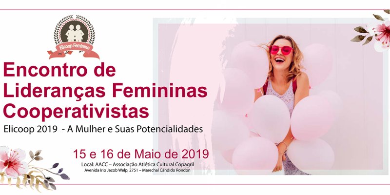 Copagril sediar&aacute; Encontro Estadual de Lideran&ccedil;as Femininas Cooperativistas