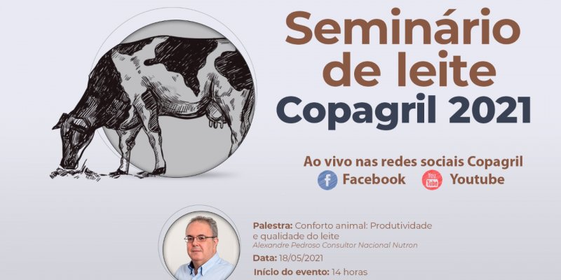 Copagril realiza Semin&aacute;rio de Leite de forma online e gratuita