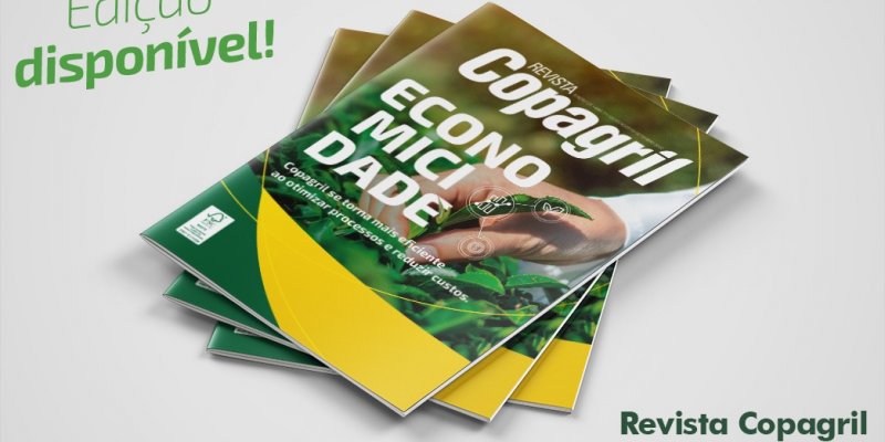Copagril veicula revista com o tema ECONOMICIDADE