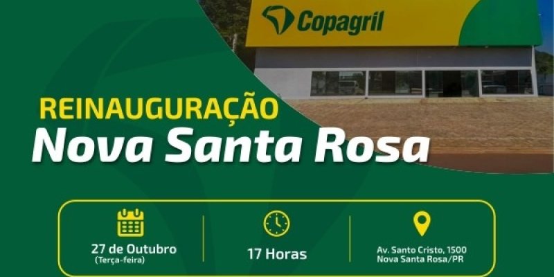 Copagril reinaugura unidade em Nova Santa Rosa 